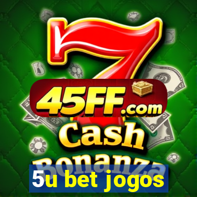 5u bet jogos